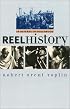 Reel History: In Defense of Hollywood (Cultureamerica)