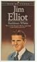 Jim Elliot (Men of Faith)