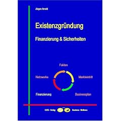 Existenzgr�ndung - Finanzierung und Sicherheiten