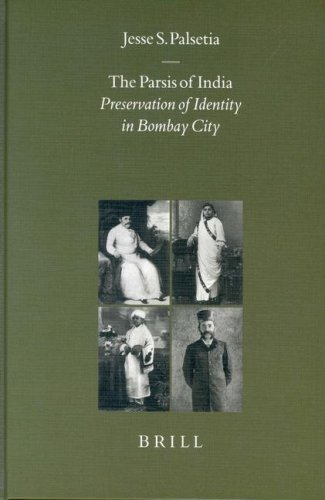 The Parsis of India: Preservation of Identity in Bombay City (Brill's Indological Library, V. 17) under Zoroastrianism in The Books Store