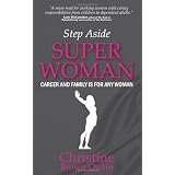 Step Aside Super Woman: Career and Family is for Any Woman