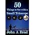 50 Things To See With A Small Telescope