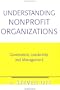 Understanding Nonprofit Organizations: Governance, Leadership, and Management