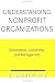 Understanding Nonprofit Organizations: Governance, Leadership, and Management