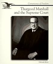 Thurgood Marshall and the Supreme Court (Cornerstones of Freedom)