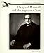 Thurgood Marshall and the Supreme Court (Cornerstones of Freedom)