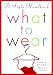 What to Wear: A Style Handbook