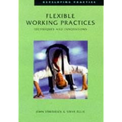 Flexible Working Practices: Techniques and Innovations (Developing Practice)