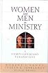 Women and Men in Ministry: A Complementary Perspective
