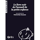 Le livre noir de l'accueil de la petite enfancepar Patrick Ben Soussan