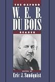 The Oxford W.E.B. DuBois Reader