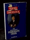 Young Sherlock : the adventure at Ferryman's Creek
