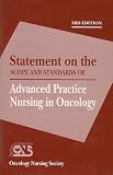 Statement on the Scope And Standards of Advanced Practice Nursing in Oncology
