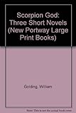 The scorpion god : Three short novels