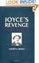 Joyce's Revenge: History, Politics, and Aesthetics in Ulysses