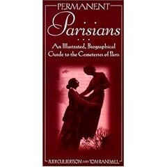 Permanent Parisians: An Illustrated Guide to the Cemeteries of Paris