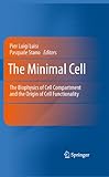 The minimal cell : the biophysics of cell compartment and the origin of cell functionality
