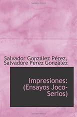 Impresiones: (Ensayos Joco-Serios)