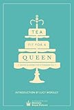 Tea fit for a queen : recipes & drinks for afternoon tea