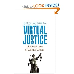 Virtual Justice: The New Laws of Online Worlds