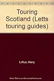 Touring Scotland, the Lowlands and Highlands