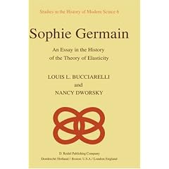 Sophie Germain: An Essay in the History of the Theory of Elasticity