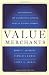 Value Merchants: Demonstrating and Documenting Superior Value in Business Markets