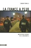 La France a peur : Une histoire sociale de l\'