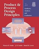 Product and Process Design Principles: Synthesis, Analysis, and Evaluation