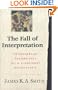 The Fall of the Interpretation: Philosophical Foundations for a Creational Hermeneutic