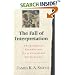 The Fall of Interpretation: Philosophical Foundations for a Creational Hermeneutic
