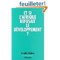 Et si l'Afrique refusait le d�veloppement?