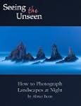 Seeing the Unseen - How to Photograph...