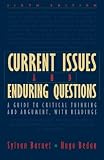 Current Issues and Enduring Questions: A Guide to Critical Thinking and Argument with Readings