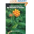 Guide to the Plants of the Blue Mountains of Jamaica, A
