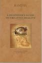 A Beginner's Guide to Creating Reality, Third Edition