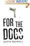 For the Dogs: A Novel