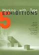 Working with Type 5: Exhibitions