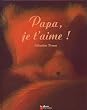 Papa, je t'aime !
