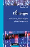 L'�nergie : Ressources, technologies et environnement