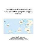 The 2007-2012 World Outlook for Geophysical Surveying and Mapping Services