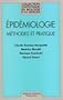 Epid�miologie : m�thodes et pratique