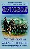 Grant Comes East Publisher: St. Martin s Paperbacks