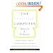 The Invisible Computer: Why Good Products Can Fail, the Personal Computer Is So Complex, and Information Appliances Are the Solution