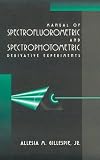 Manual of Spectrofluorometric and Spectrophotometric Derivative Experiments