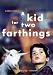DVD : A Kid for Two Farthings