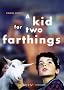 A Kid for Two Farthings A Kid for Two Farthings