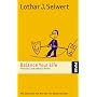 Balance Your Life: Die Kunst, sich selbst zu f�hren