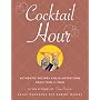 Cocktail Hour: Authentic Recipes and Illustrations from 1920 to 1960
