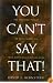 You Can't Say That!: The Growing Threat to Civil Liberties from Antidiscrimination Laws